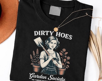 Dirty Hoes Garden Society Funny Gardener Vintage Gardening Shirt