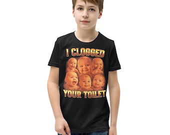 I Clogged Your Toilet Funny Baby Meme Brainrot shirt