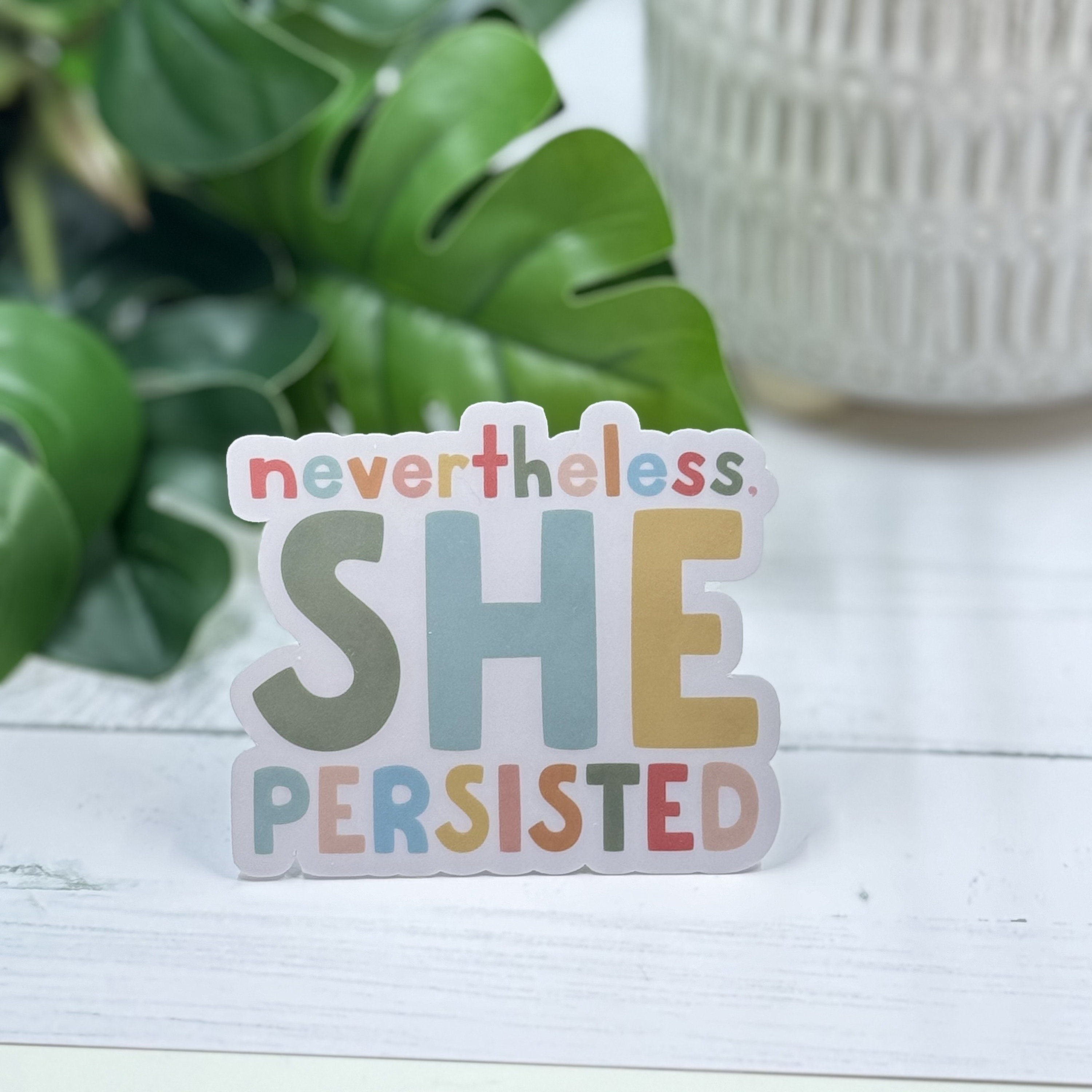 Nevertheless She Persisted Sticker, Water Resistant Decal - Etsy