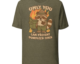Waschbär-T-Shirt: Nur du kannst Müllcontainer Brände verhindern - sarkastischer Humor