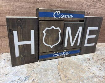 Thin Blue Line, Come Home Safe Wood Block Decor, Law Enforcement Gift