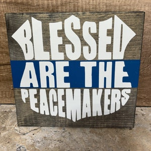 Blessed Peacemakers Wood Sign, Painted Plaque, Law Enforcement Wall Art, Thin Blue Line, Police Officer Support, Deputy, Sheriff
