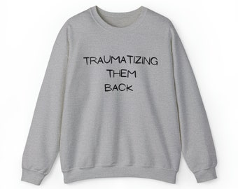 Traumatisieren sie zurück Rundhals-Sweatshirt, Trauma-Sweatshirt