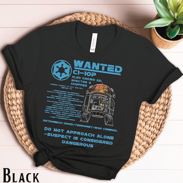 Chopper Wanted T-Shirt | Star Wars Shirt | Star Wars Rebels Tee | Hera Syndula Sabine Wren Ezra Bridger