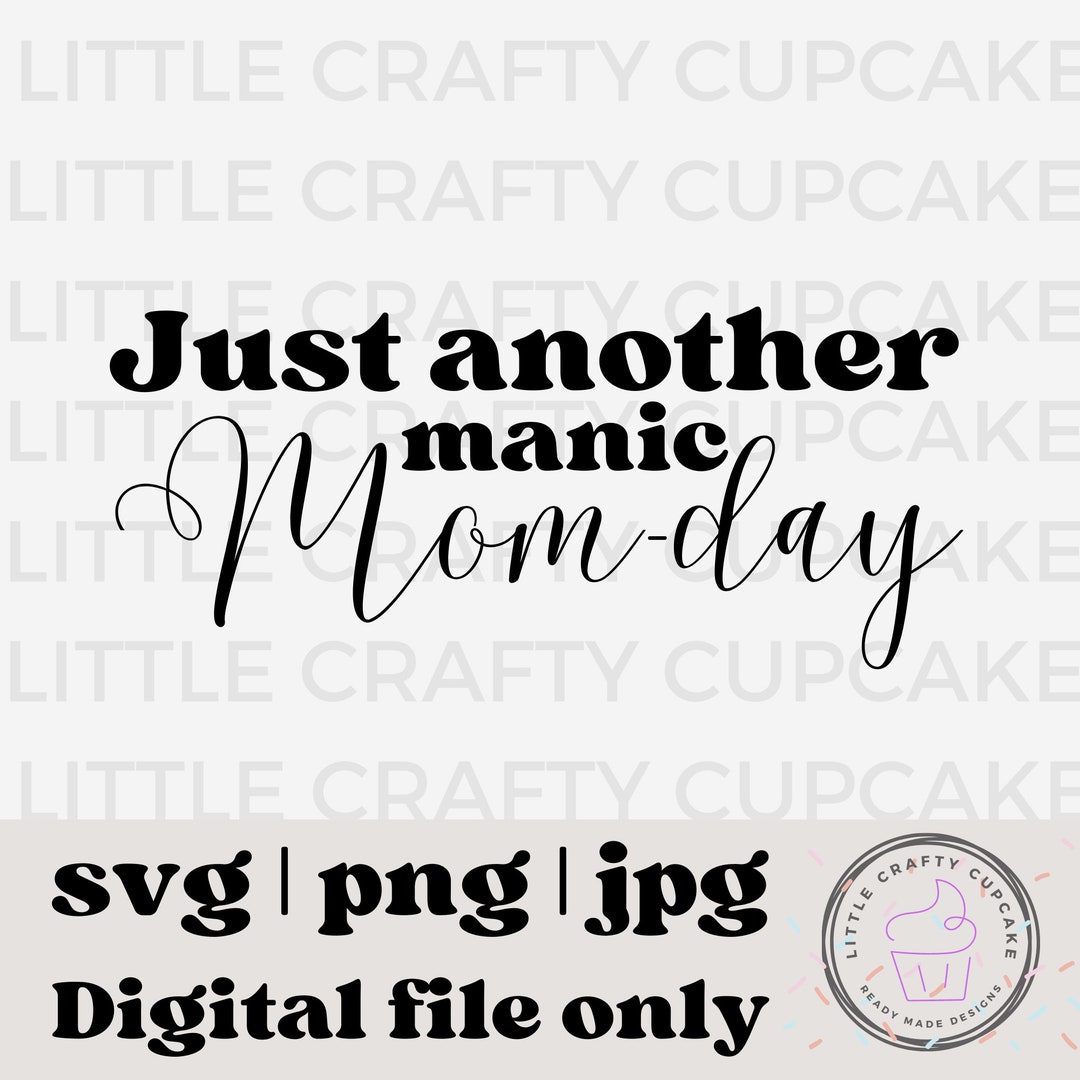 Manic Mom SVG: Funny Mom-day Design (digital Download) - Etsy