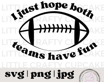 I Just Hope Both Teams Have Fun SVG Bundle - Etsy