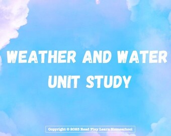 Weather & Water Unit Study