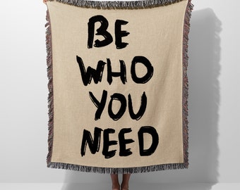 Be Who You Need Quote Woven Blanket Throw Tapestry Cotton Knitted Wall Art Living Room Couch Bed Blanket