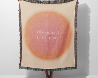 Disconnect To Connect Wellness Self Care Woven Blanket Throw Tapestry Cotton Knitted Wall Art Living Room Couch Bed Blanket