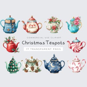 Op de afbeelding: Waterverfillustraties van kersttheepotten in verschillende ontwerpen. De theepotten hebben feestelijke thema's zoals de kerstman, zuurstokken, kerstbomen en bloemstukken. De afbeelding bevat de tekst "Christmas Teapots" en "17 Transparent PNGs."