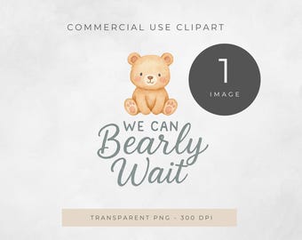 We Can Bearly Wait PNG, Cute Teddy Bear Clipart for Baby Shower, Digital Download, Sublimation Designs, Family, Invitation, Junk Journal