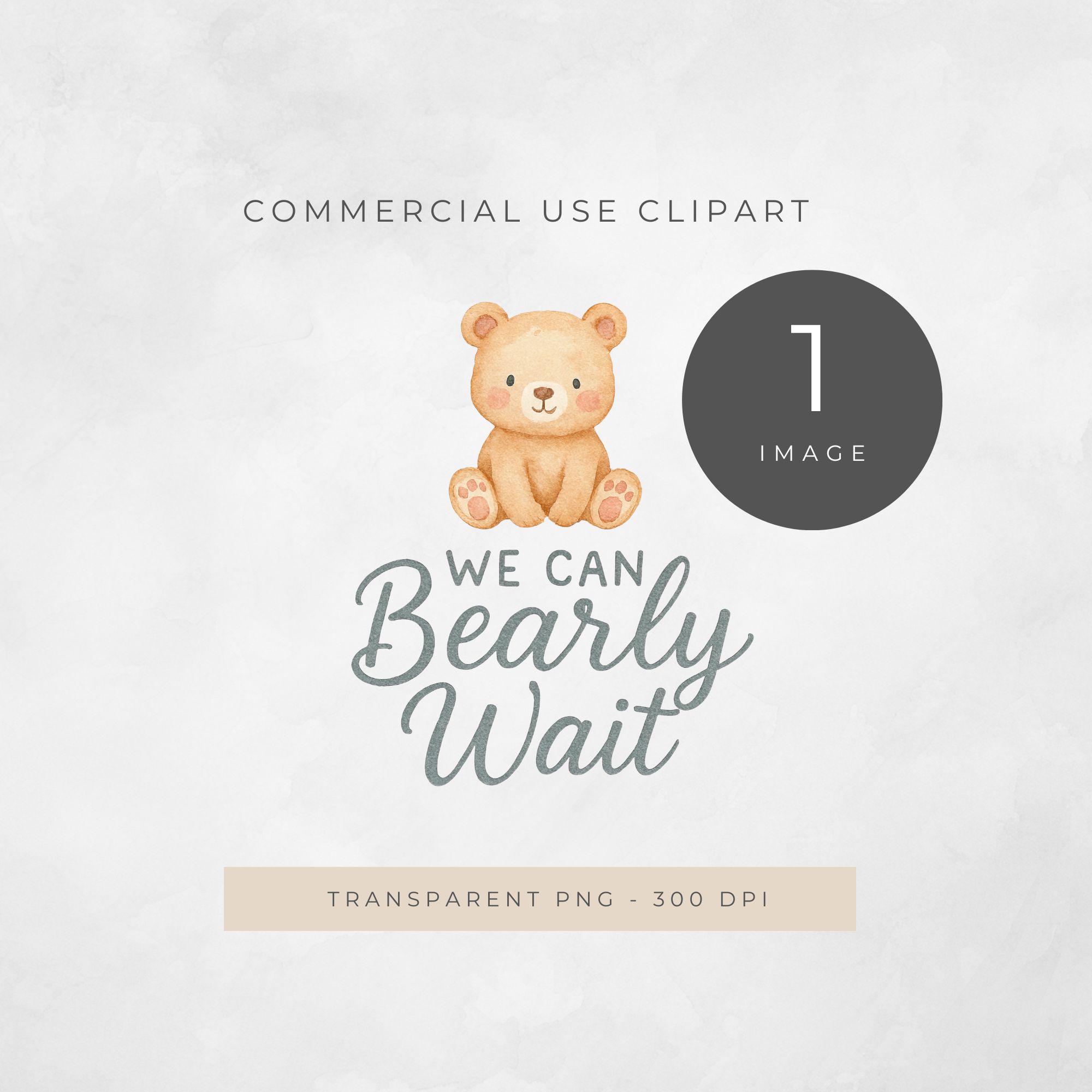 We Can Bearly Wait PNG, Cute Teddy Bear Clipart for Baby Shower ...
