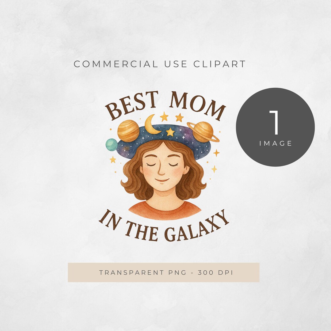 Best Mom in the Galaxy PNG, Mother's Day Gift, Digital Download, Cricut ...