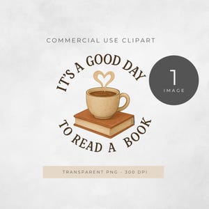 Libro PNG "Es un buen día para leer", regalo para amantes de los libros, diseño para profesores, arte de lectura, descarga digital para lectores, entusiastas de la lectura, taza de café