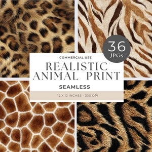 May include: A collection of seamless realistic animal print patterns. The image features four different animal print designs: leopard, tiger, giraffe, and jaguar. The text reads "REALISTIC ANIMAL PRINT SEAMLESS 12 x 12 INCHES - 300 DPI".