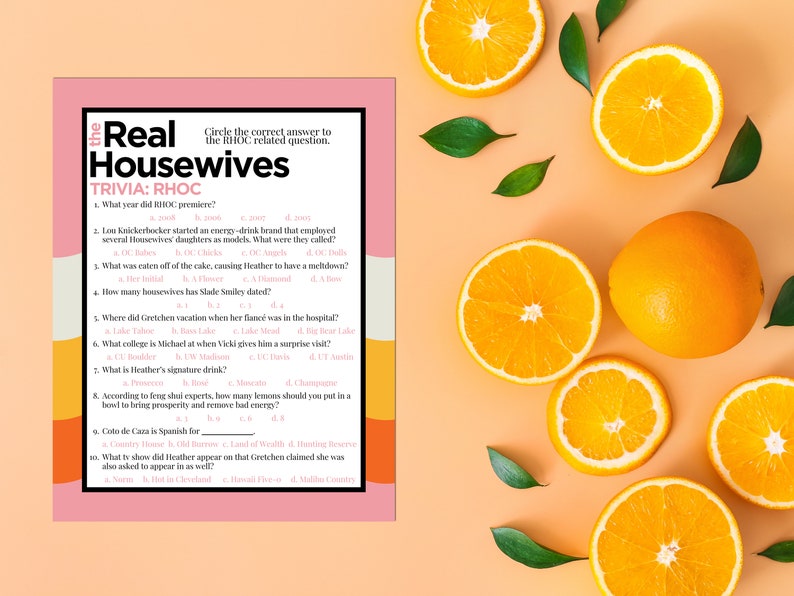 May include: A pink and orange printable trivia game with the title "The Real Housewives Trivia: RHOC". The game features 10 questions about the Real Housewives of Orange County television show.