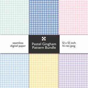 Puede incluir: Seis patrones de cuadros vichy en tonos pastel: verde, azul, rosa, amarillo y morado. La imagen incluye el texto "Pastel Gingham Pattern Bundle" y "12 x 12 inch hi-res jpeg".
