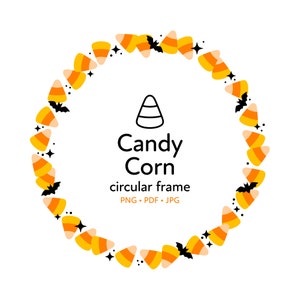 May include: A circular frame made of candy corn with bats and stars. The text "Candy Corn circular frame PNG - PDF - JPG" is in the center of the frame.