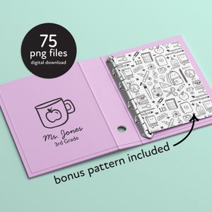 May include: A purple binder with a white cover featuring a black and white doodle pattern of school supplies. The binder is open to reveal a page with a black and white illustration of a mug with an apple on it and the text "Ms. Jones 3rd Grade". The text "bonus pattern included" is written below the binder.