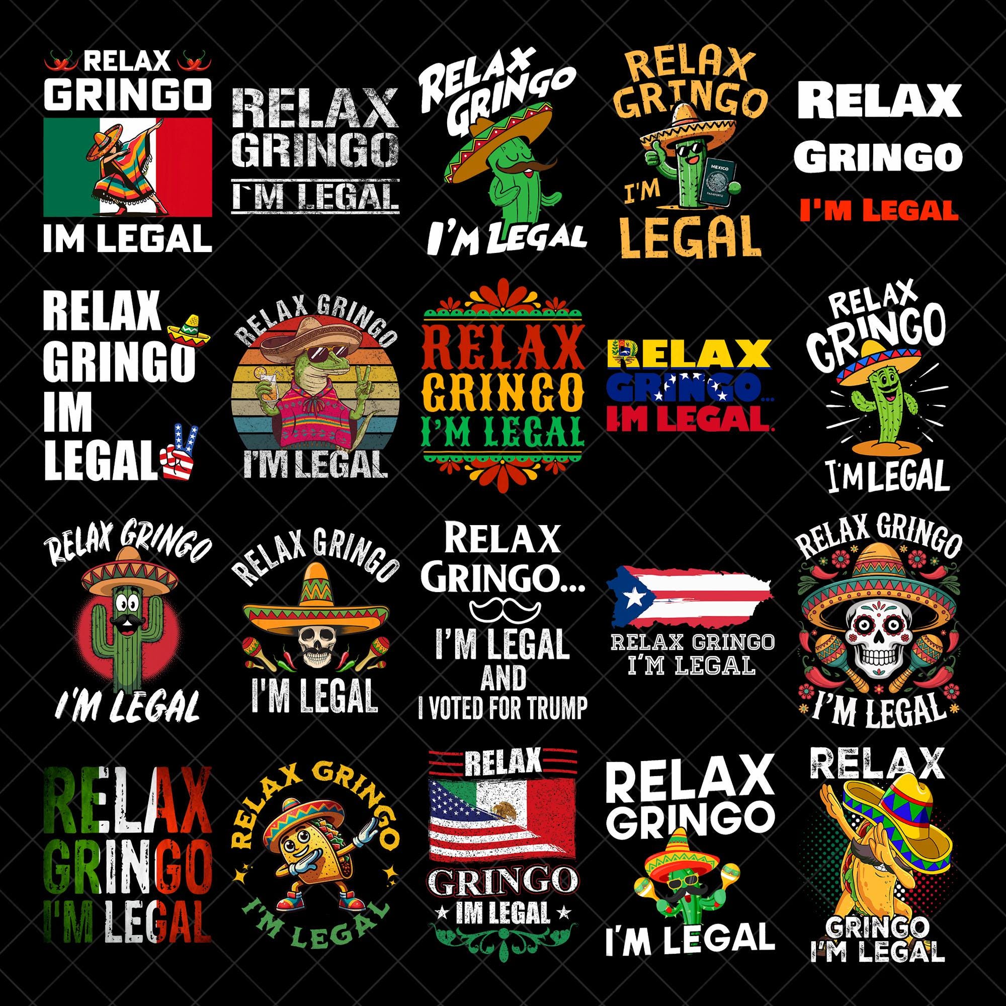 Relax Gringo I'm Legal PNG Bundle, Funny Latino PNG, Legal Immigrant Png, Anti Racism, Chicano Pride Png, Hispanic Heritage Design