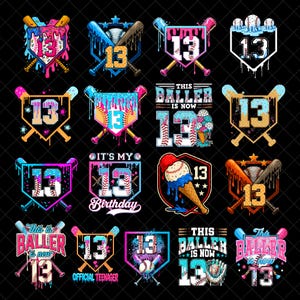 May include: A collection of baseball-themed designs featuring the number 13. Each design includes baseball bats, baseballs, and shields with dripping paint effects in various colors. Some designs include text like "This Baller is Now" and "Official Teenager".