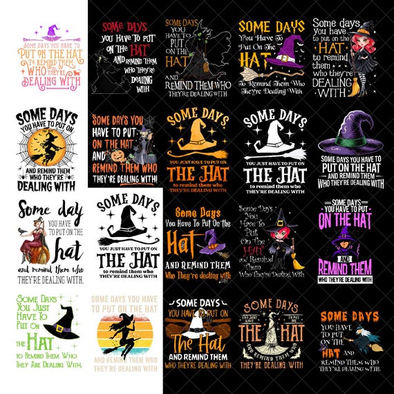 Funny Witch Png Bundle, Some Days I Just Have To Put On The Hat Png, Funny Witchcraft, Witch Hat Png, Halloween Humor