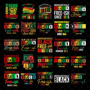 May include: A selection of graphic designs with text related to Juneteenth and Black freedom. The designs feature phrases like "Unapologetically Black" and "Free-ish Since 1865" in various colours and styles, set against a black background.