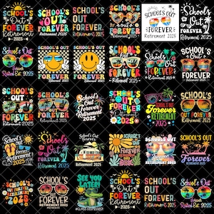 School&#39;s out forever Png Bundle, Retirement 2025 Png, Retired Summer 2025 Png, Retirement Teachers Png,Teacher retirement Sublimation Design