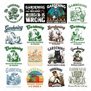 Puede incluir: Una colección de diseños con temática de jardinería con la frase "Jardinería porque el asesinato está mal". Las imágenes presentan ilustraciones de herramientas de jardinería, plantas, gatos y personas jardinería. Los diseños son de varios estilos, incluyendo vintage y moderno.