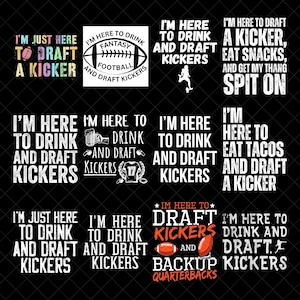 Puede incluir: Una colección de diseños de texto blanco sobre un fondo negro, que promueven el fútbol de fantasía y beber. Las frases incluyen "Estoy aquí para beber y reclutar pateadores" y "Solo estoy aquí para reclutar un pateador".