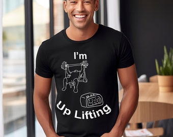 I'm Up Lifting Shirt, Gym TShirt, Punny Gift Shirt, Unisex Softstyle Tee
