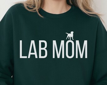 Lab Mom Sweatshirt, Labrador Retriever Mama Shirt, Dog Mom Sweatshirt, Gift for Labrador Retriever Mom, Funny Labrador Gift,Labrador Dog Mom