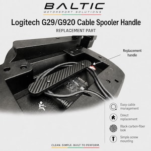 May include: A black carbon-fiber look replacement cable spooler handle for Logitech G29/G920 racing wheels. The handle is mounted with screws over a black cable management area. Text includes BALTIC MOTORSPORT SOLUTIONS and CLEAN. SIMPLE. BUILT TO PERFORM.