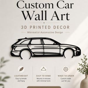 May include: A black 3D printed wall art piece featuring the side profile outline of a station wagon car. The text reads: MODERN. MINIMALIST. MADE FOR CAR LOVERS. Custom Car Wall Art 3D PRINTED DECOR Minimalist Automotive Design LIGHTWEIGHT EASY TO HANG MADE TO ORDER SHOP NOW.