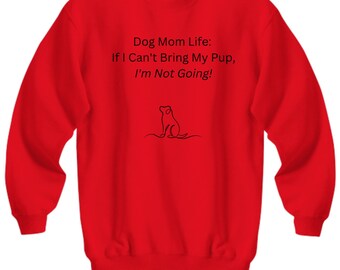 Sweatshirt for Dog Mom Dog Lover