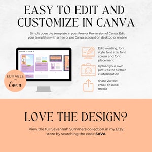 May include: A computer screen displaying a Canva template with a purple and green color scheme. The text on the screen reads "Editable in Canva". The image also includes instructions for editing the template, such as "Edit wording, font style, font size, font color and font placement" and "Upload your own pictures for further customization". The text "LOVE THE DESIGN?" is displayed below the screen. The text "View the full Savannah Summers collection in my Etsy store by searching the code SAVA" is displayed below the text "LOVE THE DESIGN?".