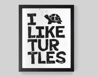 I Like Turtles - Hand-Pressed 8x10 Block Print