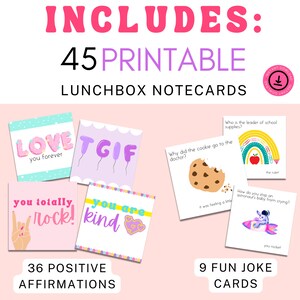 May include: A set of 45 printable lunchbox notecards with positive affirmations and jokes. The cards feature colorful designs with phrases like "Love you forever" and "You totally rock!" Includes 36 positive affirmations and 9 fun joke cards.