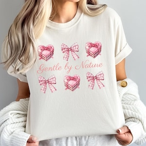Gentle by Nature Shirt, Cute Pink Heart Cake and Bow Graphic Tee, Soft Aesthetic Pastel Shirt, Girly Cottagecore Top, Feminine Style Lovers