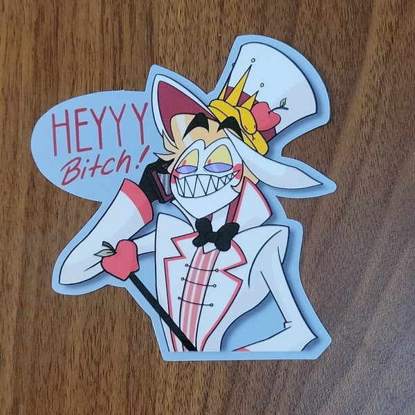 Heyyy Bitch Lucifer Sticker | Hazbin Hotel Sticker | Gloss Sticker | Lucifer Morningstar Fanart