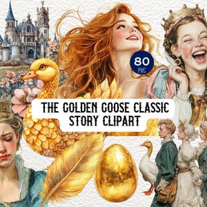 May include: Watercolor clipart set featuring illustrations from "The Golden Goose" fairy tale. Includes images of a golden goose, a golden egg, a castle, and portraits of characters. The text "THE GOLDEN GOOSE CLASSIC STORY CLIPART" is displayed.