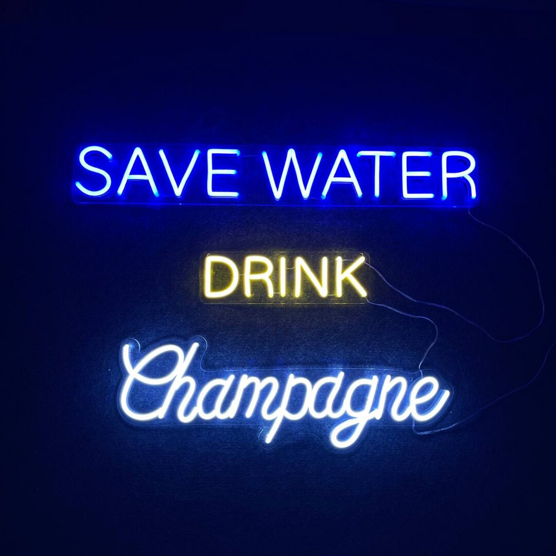 Save Water Drink Champagne Neon Sign Custom Text Champagne Etsy