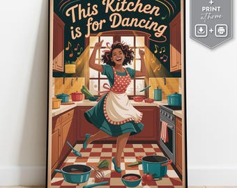 Retro Kitchen Dancing Woman Art Print – Fun Cooking Quote (Digital Download)