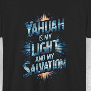 YAHUAH Is My Light and My Salvation T-Shirt, Psalm 27:1 Faith Tee, Sacred Name Hebrew Shirt, Set-Apart Apparel, Worship Wear