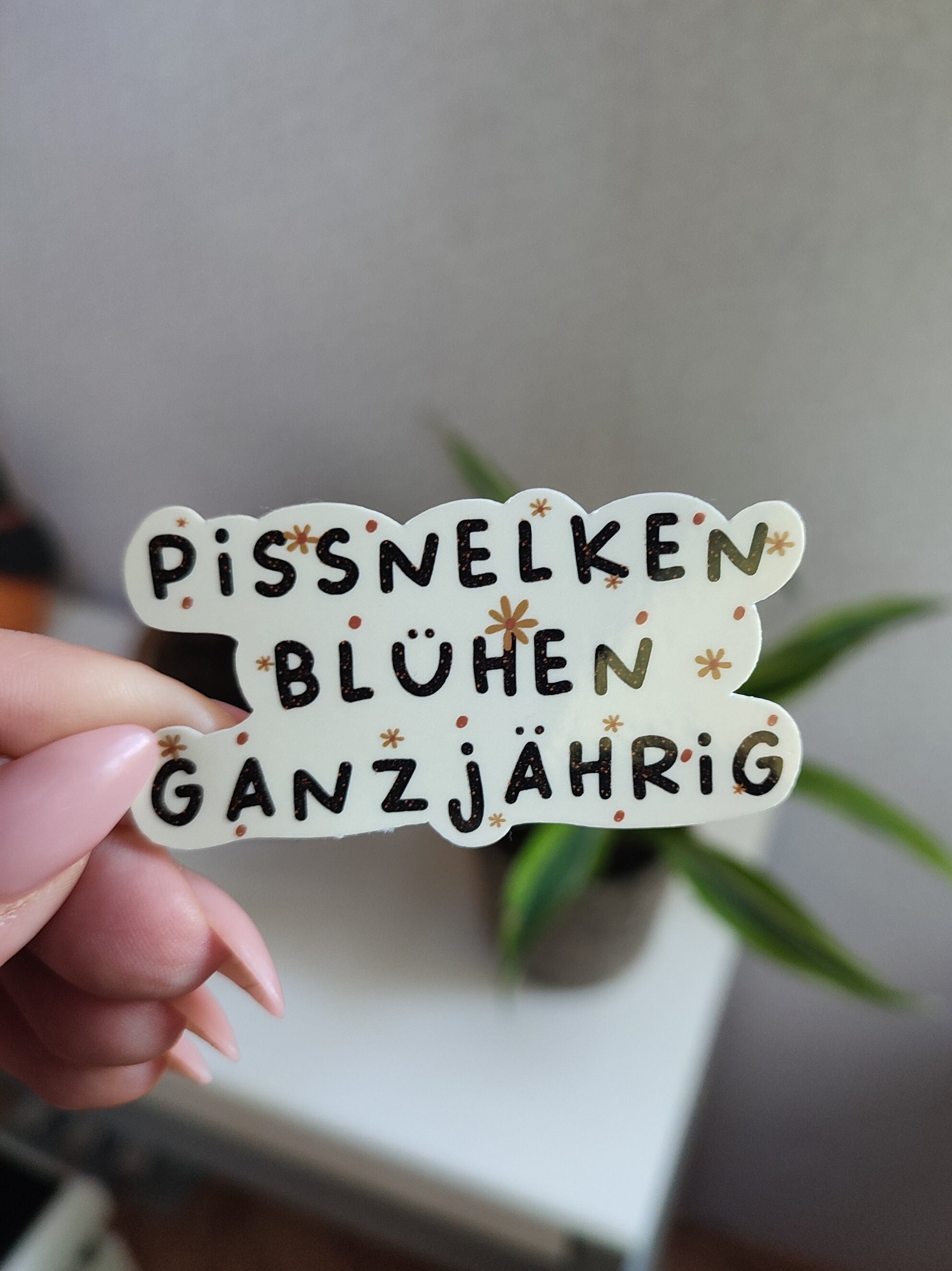 Vinyl Sticker- Pissnelken blhen ganzjhrig - Etsy.de