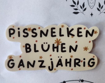 Vinyl Sticker- Pissnelken blühen ganzjährig