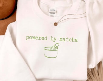 Unisex Powered by Matcha Sweatshirt, Cute Matcha Lover Sweat, Morning Matcha Club Sweater, Matcha Addict Hoodie, Funny Gift for Baristas