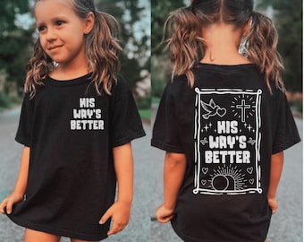 His Way's Better Shirt, Proverbs 16:9 Bible Verse Shirt, Toddler Christian Religious Sweat, Religious Kids Shirt, Youth Faith Shirt Gift