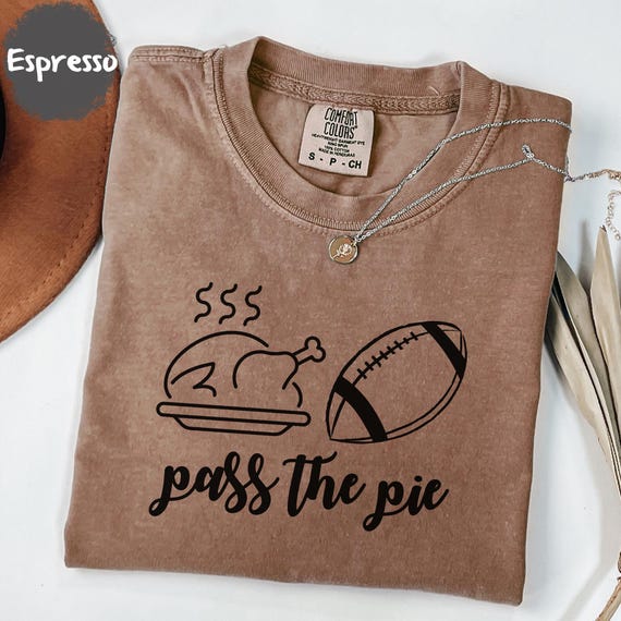 Funny Pass the Pie Thanksgiving T-Shirt, Comfort Colors Cozy Fall Shirt, Thanksgiving Turkey Football Season Tee, Funny Holiday Dinner Tee