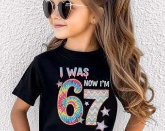 Camiseta juvenil "Tenía 6, ahora tengo 7", Camiseta divertida con meme para el séptimo cumpleaños, Camiseta de moda 67, Regalo de cumpleaños para niña de siete años, Camiseta divertida de cumpleaños para niña